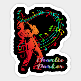 A Man With Saxophone-Charlie Parker Sticker